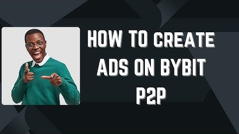 How to Create & Post [BUY/SELL] ADS on BYBIT P2P✓