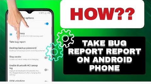 How To Take Bug Report On Android Phone