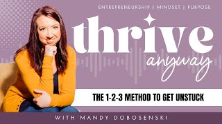 My 1,2,3 Method: How to Get Unstuck and Overcome Procrastination