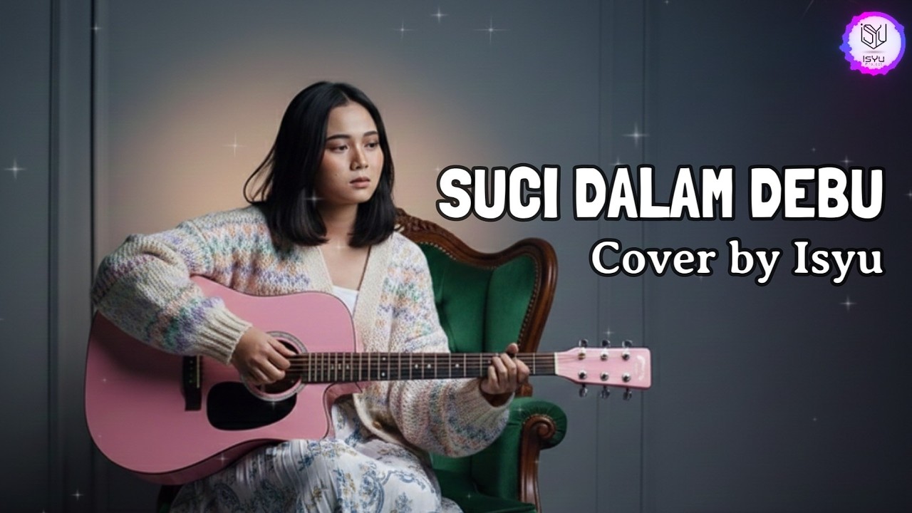 CINTA DALAM DEBU – IKLIM | Cover by IsYu (Akustik Merdu)