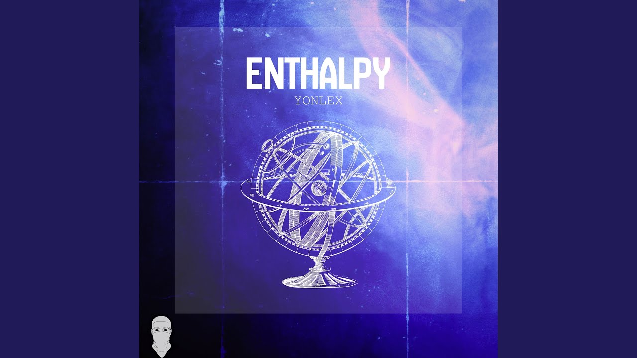 Watch Enthalpy on YouTube Watch Enthalpy on YouTube
