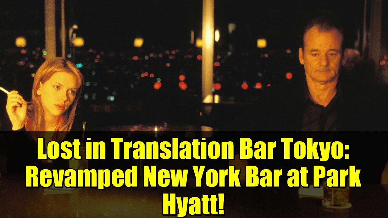 Lost in Translation Bar Tokyo: Revamped New York Bar at Park Hyatt ...