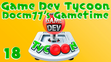 Pumping Out Quality Games! - Game Dev Tycoon w/ Docm77 - #18