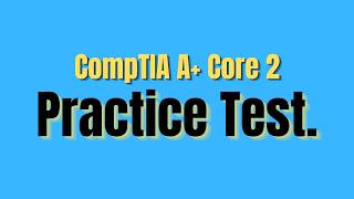 CompTIA A+ Core 2 Practice Test (2026)