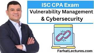 Vulnerability Management and Cybersecurity Information Systems and Controls CPA exam