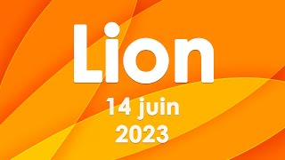 ❤️ Horoscope Lion pour aujourdhui 14 Juin 2023 ♌ horoscope quotidien du tarot Lion