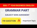 BBS 1st year Grammar- Subject verb agreement rule