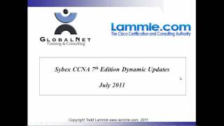 Sybex CCNA 7th Edition Study Guide - July 2011 Dynamic Update 1 - Todd Lammle