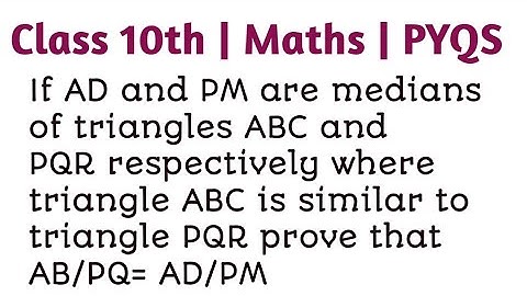 If AD and PM are medians of triangles ABC and PQR respectively where  triangle ABC is similar to tri