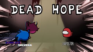 Dead Hope but Sonic.exe, Selvena (New) and Red Impostor Sing It