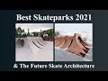 BEST SKATEPARKS IN 2021 // New Skate Architecture