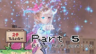 Let's Play: Blue Reflection - Part 5