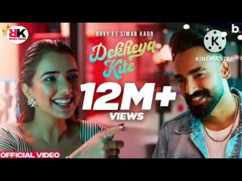 DEKHYA KITE (Official Song) Davy Ft Simar Kaur | Gur Sidhu | New Punjabi Song 2022 | Punjabi Song