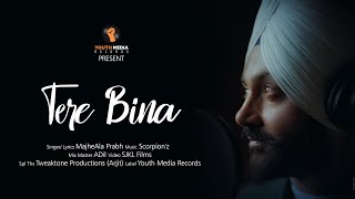 Tere Bina II MajheAla Prabh II Latest Punjabi Hit Songs 2022 II Youth Media Records