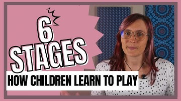 How Children Learn to Play: Partens 6 Stages of Play