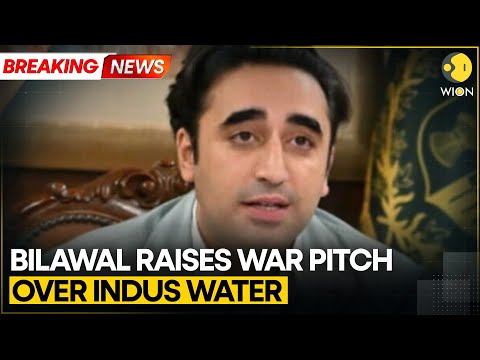 BREAKING| Bhutto: Blood Will Flow If Pakistan Is Denied Water Of Indus | World News