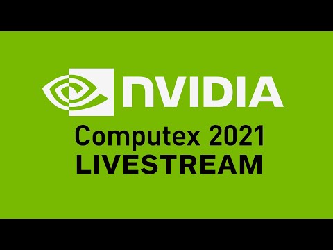 NVIDIA Executive Keynote Livestream | COMPUTEX 2021