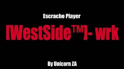 Escracho Player [WestSide™]- wrk (Nicolas Martinez) | By Unicorn ZA | CS:S No Steam