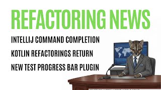 Kotlin Refactoring News
