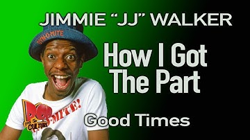 Jimmie "JJ" Walker reveals How I Got The Part on Good Times