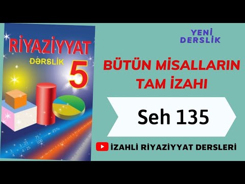 5ci sinif Riyaziyyat seh 135 Ozunuqiymetlendirme butun misallarin tam izahi