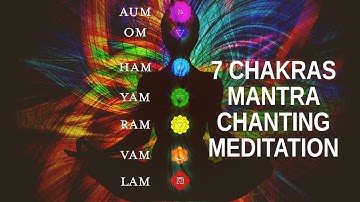 7 Chakras Mantra Chanting Meditation LAM VAM RAM YAM HAM OM AUM
