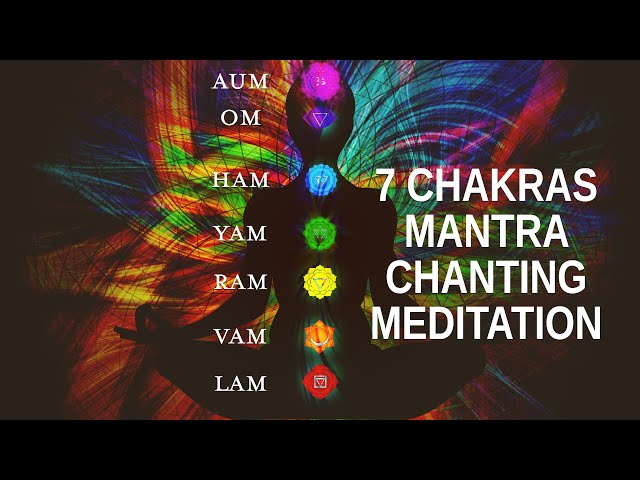 7 Chakras Mantra Chanting Meditation LAM VAM RAM YAM HAM OM AUM class=