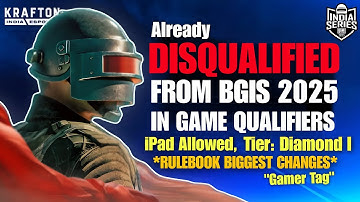 Disqualification from BGIS 2025-Rulebook Biggest Changes| Gamer tag, iPad allowed?