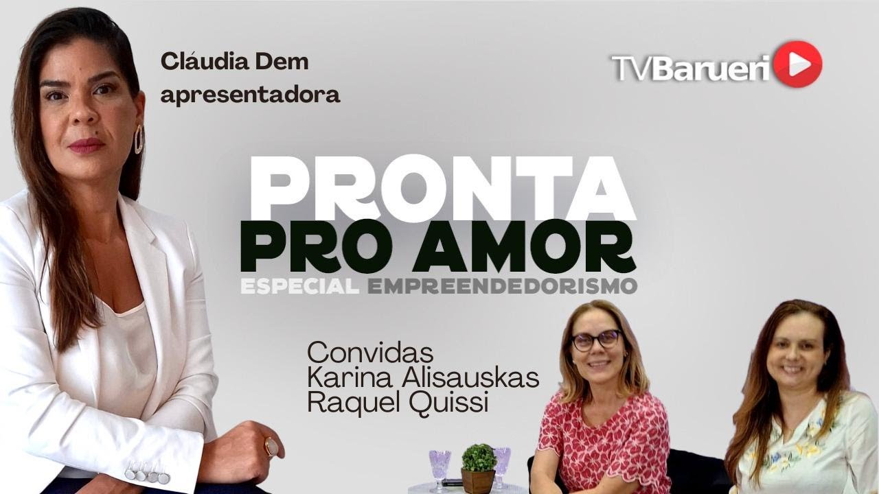 Pronta Pro Amor Com Cláudia Dem | Especial Empreendedorismo