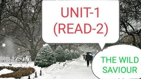 UNIT-1  (READ-2) STD 11th[SL] - THE WILD SAVIOUR