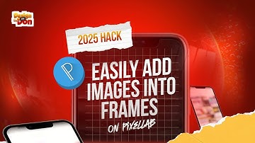 How to Easily add Images into Frames on Pixellab | 2025 Hack