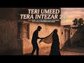 Teri Umeed Tera Intzaar 2.O || RbeatX x RITIK SHARMA ||