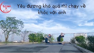 Yoga flow : yêu đương khó quá thì chạy về khóc với anh #tatminhflow