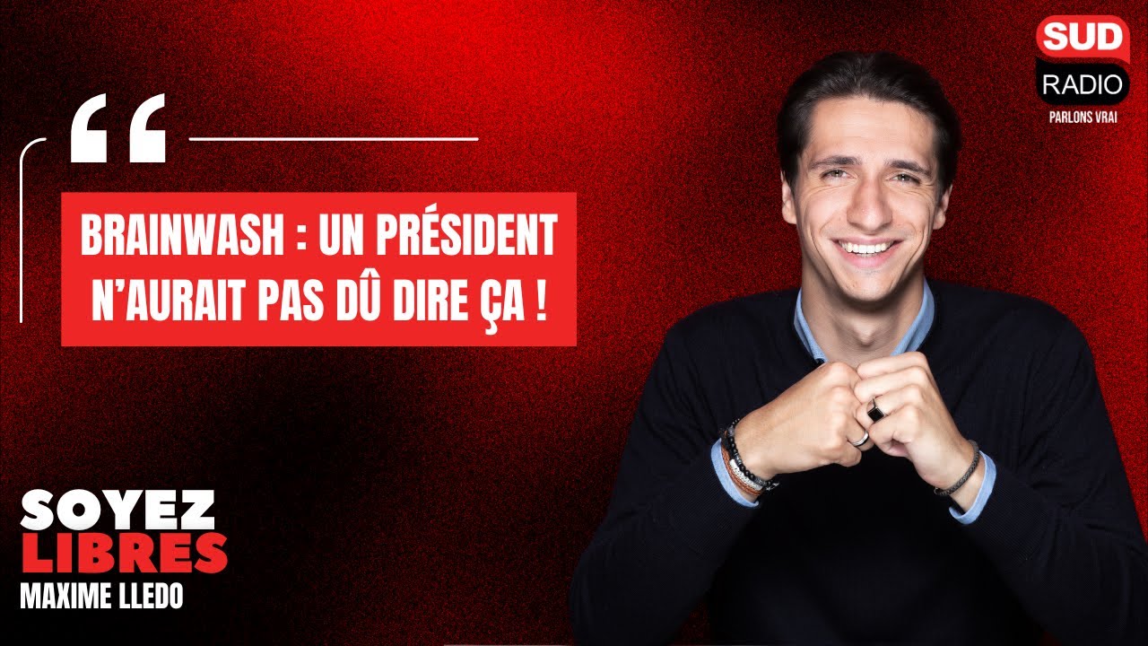 Maxime Lledo - "Brainwash : Un président n’aurait pas dû dire ça !"