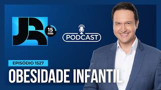 JR 15 Min #1527 | Obesidade infantil: OMS lança guia global para prevenção e tratamento