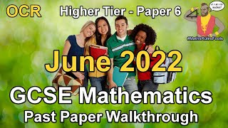 GCSE Maths OCR June 2022 Paper 6 Higher Tier Walkthrough