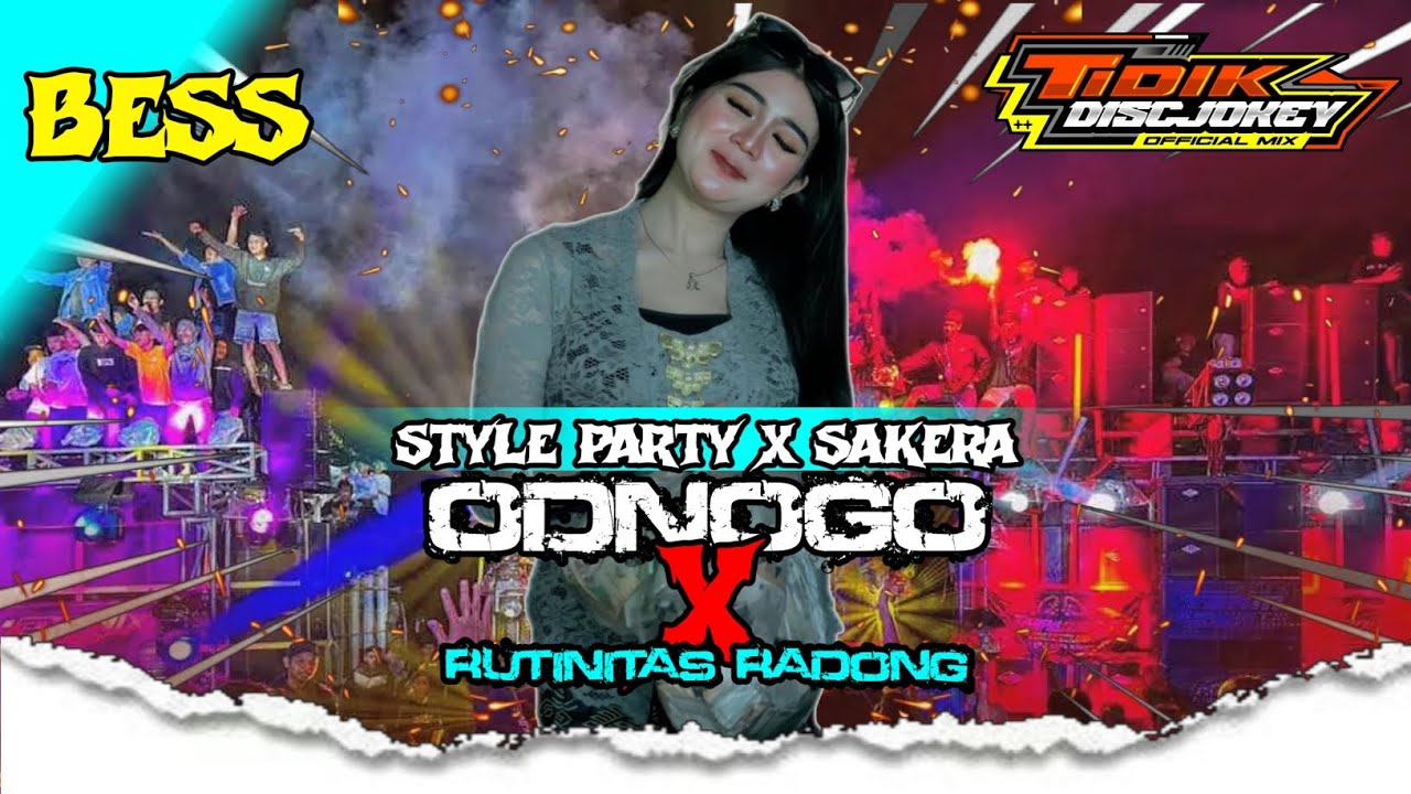 DJ ODNOGO X RUTINITAS RADONG STYLE PARTY X SAKERA REMIXER BY@TIDIKDISCOKEY FREE FLM! 