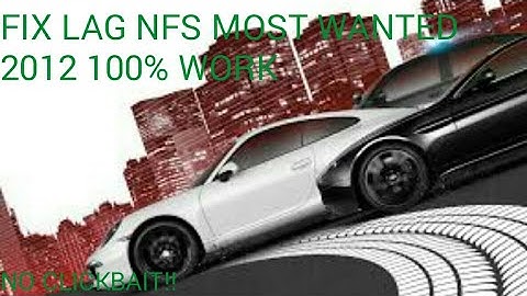 How to fix lag nfs most wanted2012|Need For Speed most wanted 2012