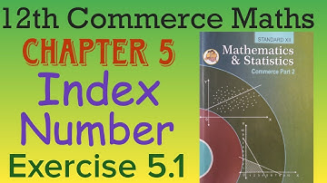 Chapter 5 Index Number | Exercise 5.1 | 12th Commerce Maths 2 Maharashtra Board New Syllabus 2020-21