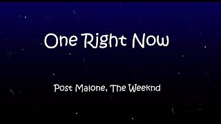 Post Malone, The Weeknd - One Right Now (lyric video)