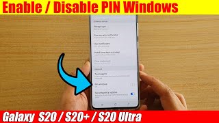 Galaxy S20/S20+: How to Enable / Disable Pin Windows screenshot 5