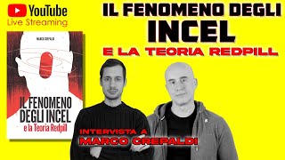 [LIVE]  Il fenomeno degli INCEL e la Teoria REDPILL | con Marco Crepaldi