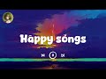 Happy songs ~ Good vibes only