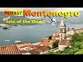 Perast, Montenegro: Dreamy town with mysterious past, forbidden graveyard &amp; &quot;floating&quot; churches!