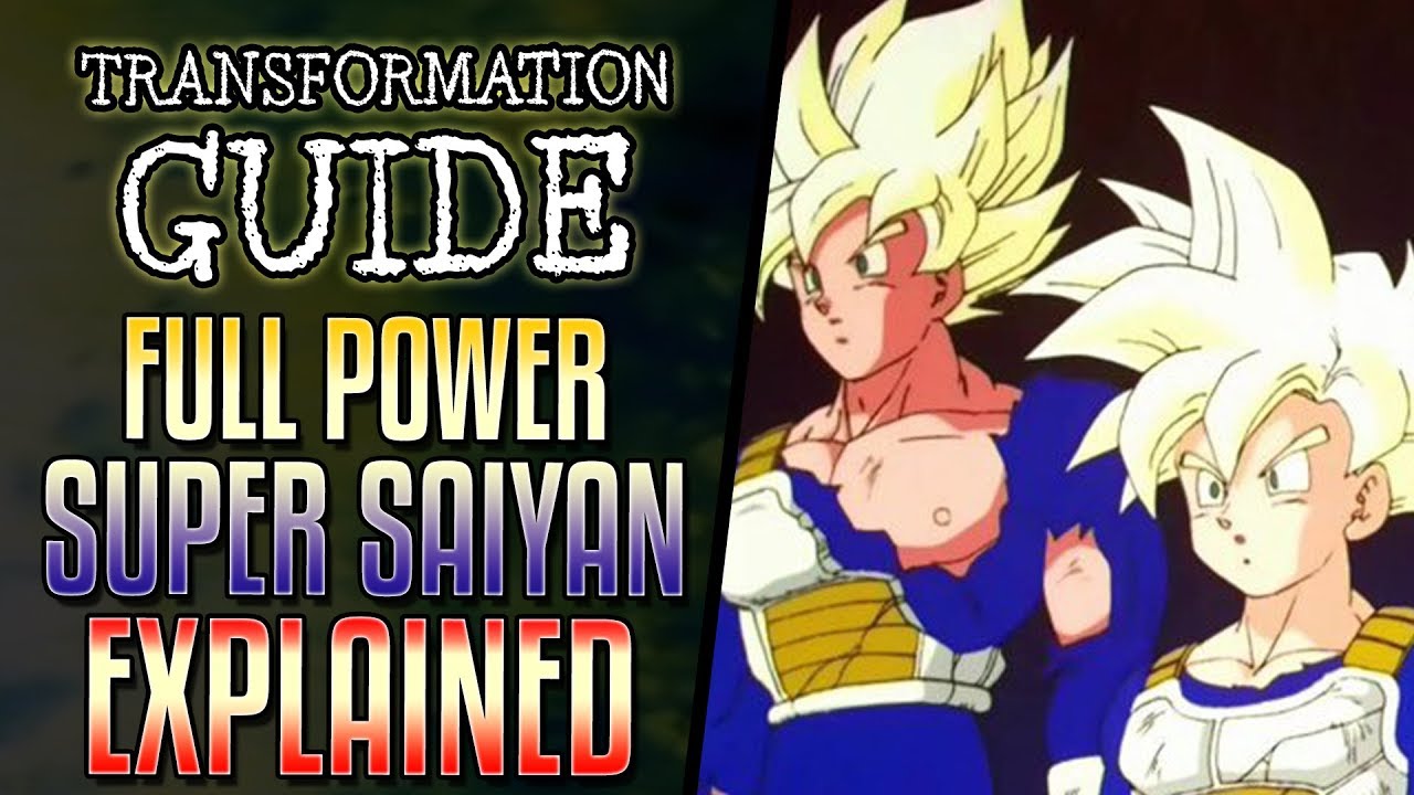Full Power Super Saiyan Explained