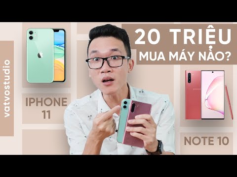 20 triệu mua Galaxy Note 10 hay iPhone 11?