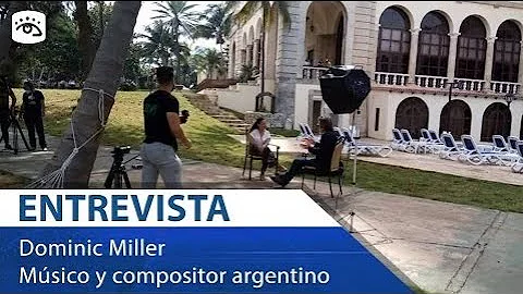 Cuba - Dominic Miller | Entrevista