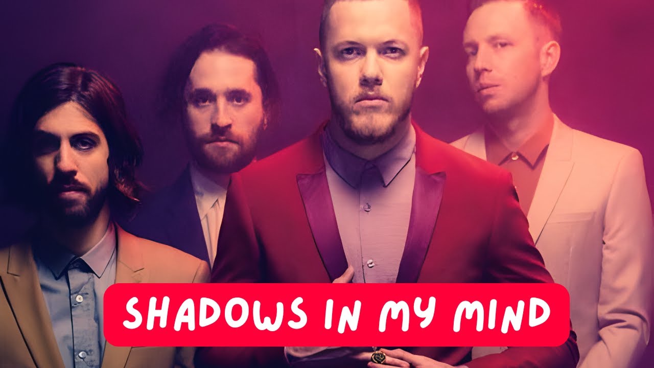 Shadows in My Mind Song by Imagine Dragons 2025 - YouTube