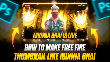 How to Make Free Fire Thumbnail Like Munna Bhai Gaming | How to Edit Free Fire Live Stream Thumbnail