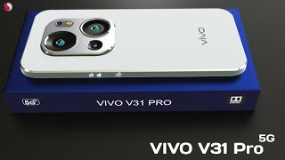 Vivo V31 Pro Trailer 2025